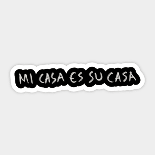 Hand Drawn Mi Casa Es Su Casa Sticker